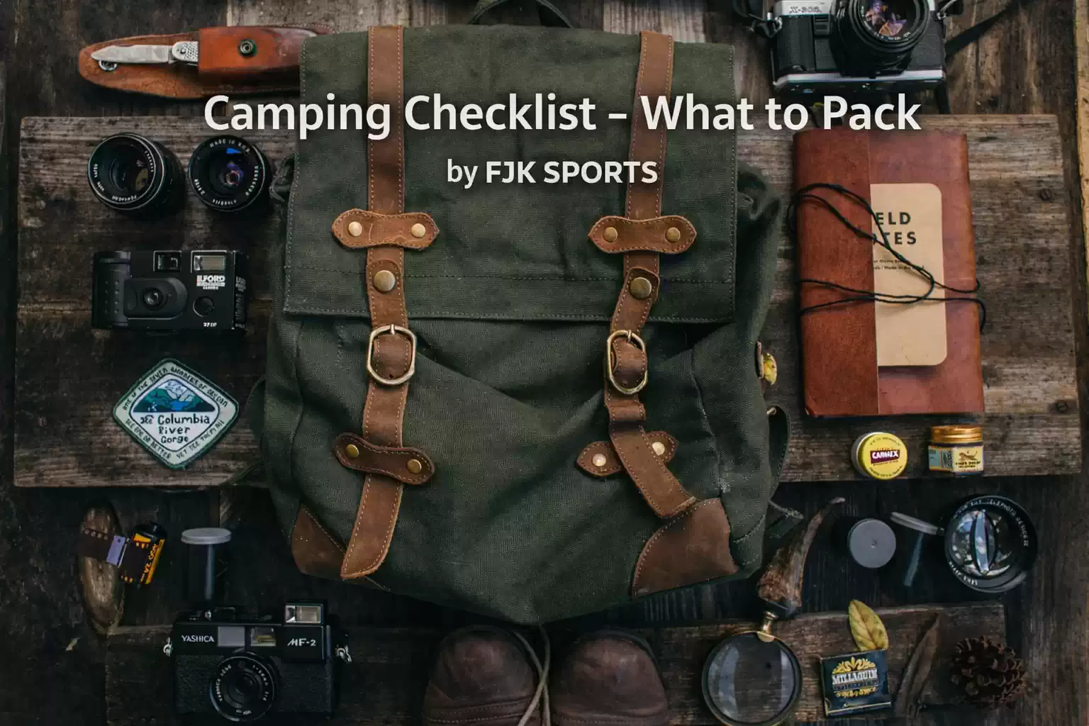 CAMPING CHECKLIST WHAT TO PACK - FJKSPORTS