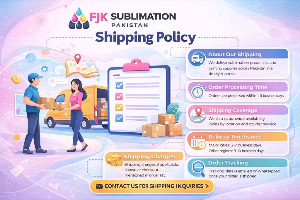 FJK Sublimation Pakistan shipping policy and delivery information